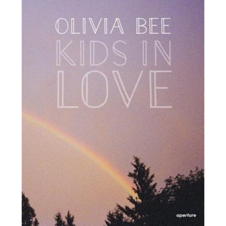 Olivia Bee: Kids in Love, Olivia Bee (Photographer)