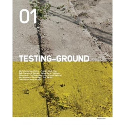 Testing-Ground: Journal of Landscape, Cities and Territories: Issue 01, Ed Wall (Author)
