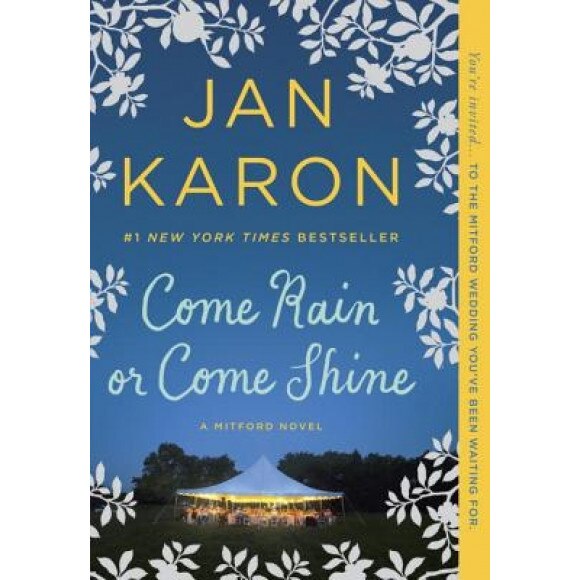 Come Rain or Come Shine, Jan Karon (Author)