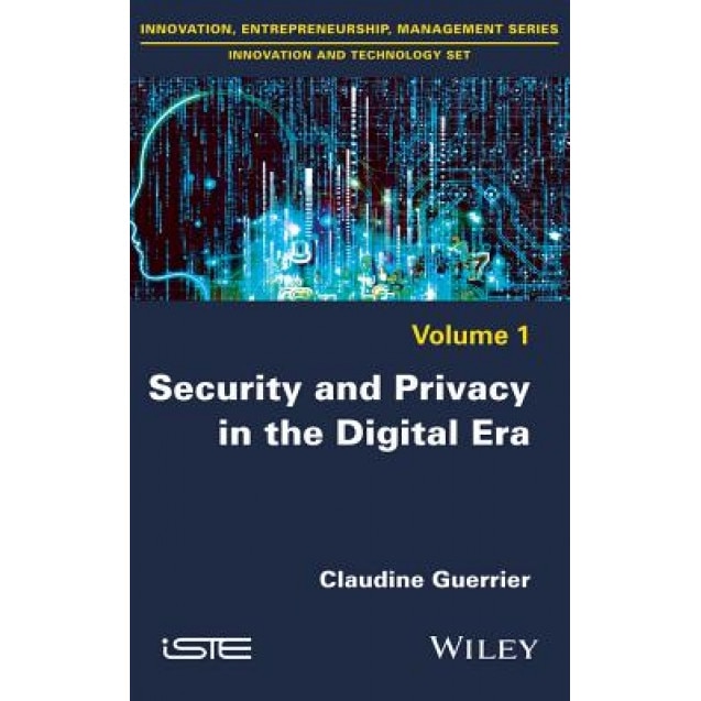 Security and Privacy in the Digital Era, Claudine Guerrier (Author)