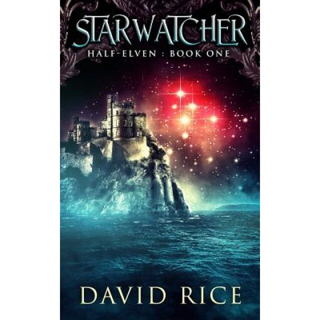 Starwatcher: Half-Elven Book One, David Rice (Author)