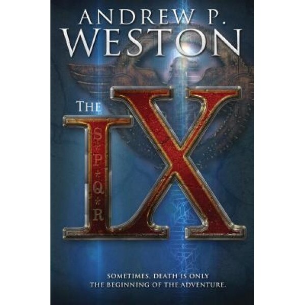 The IX, Andrew P. Weston (Author)