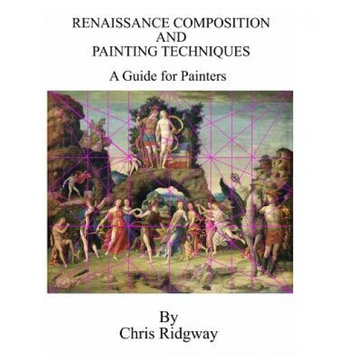 Renaissance Composition and Painting Techniques, Chris Ridgway (Author)