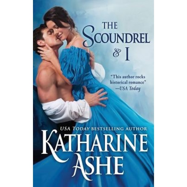 The Scoundrel and I: A Novella, Katharine Ashe (Author)