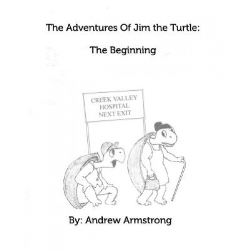 The Adventures of Jim the Turtle, Andrew Armstrong (Author)