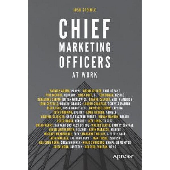Chief Marketing Officers at Work - Joshua Steimle (Author)