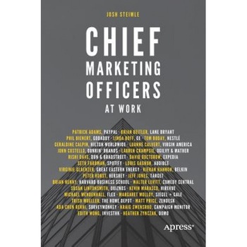 Chief Marketing Officers at Work - Joshua Steimle (Author) Chief Marketing Officers at Work - Joshua Steimle (Author)