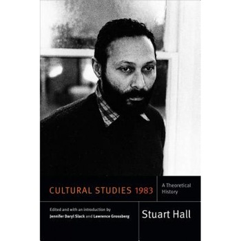 Cultural Studies 1983: A Theoretical History, Stuart Hall (Author) Cultural Studies 1983: A Theoretical History, Stuart Hall (Author)
