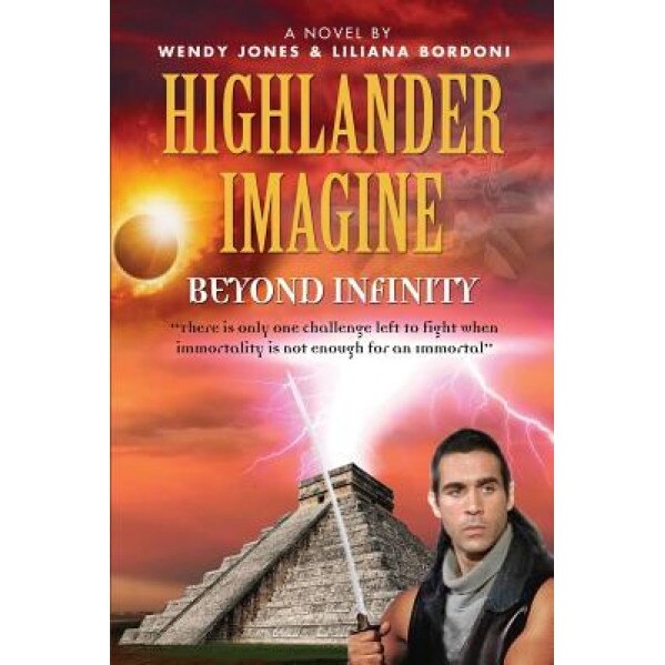 Highlander Imagine: Beyond Infinity, Wendy Lou Jones (Author)