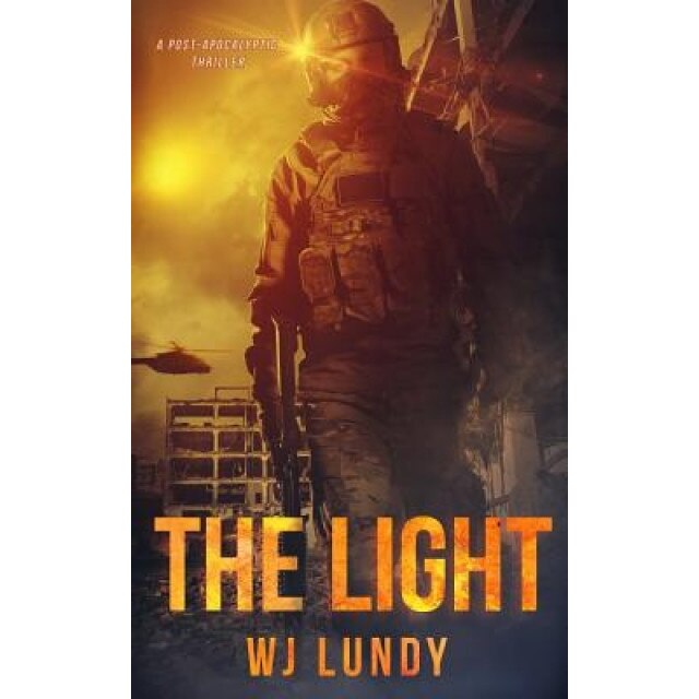 The Light: The Invasion Trilogy Book 3, Wj Lundy (Author)