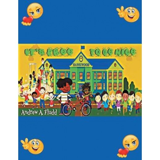 Its Free to Be Nice, Andrew a. Fludd (Author)
