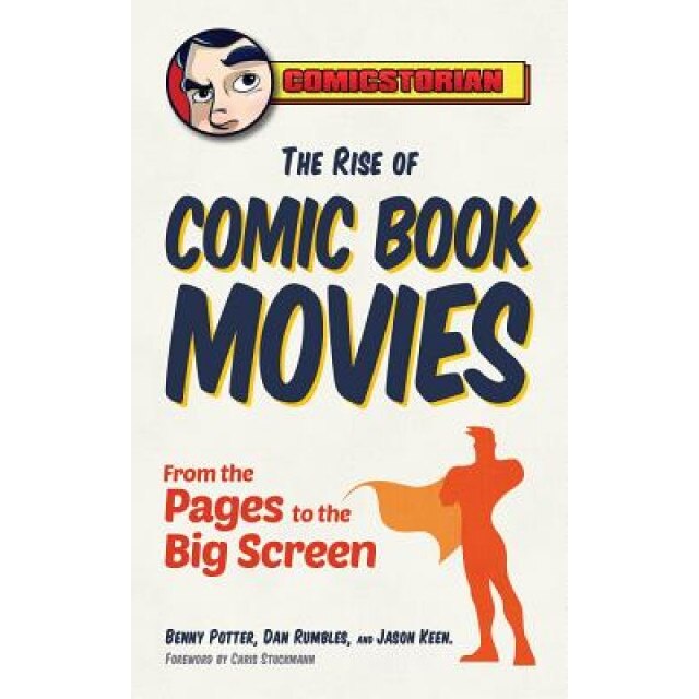 Comic Book Movies!: The Greatest Superhero Movies of All Time, Chris Stuckmann (Author)