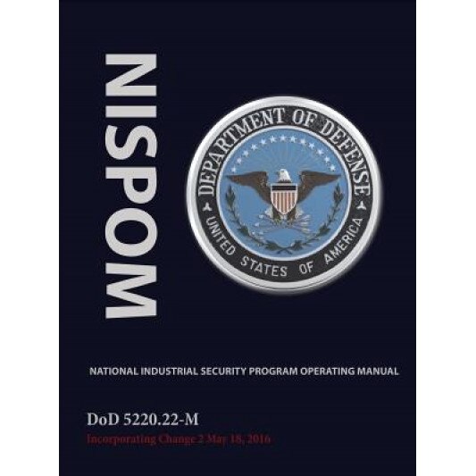 National Industrial Security Program Operating Manual (Nispom), Jeffrey W. Bennett (Author)