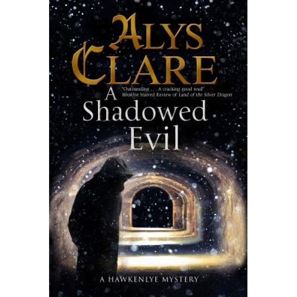A Shadowed Evil: A Hawkenlye Medieval Mystery, Alys Clare (Author)