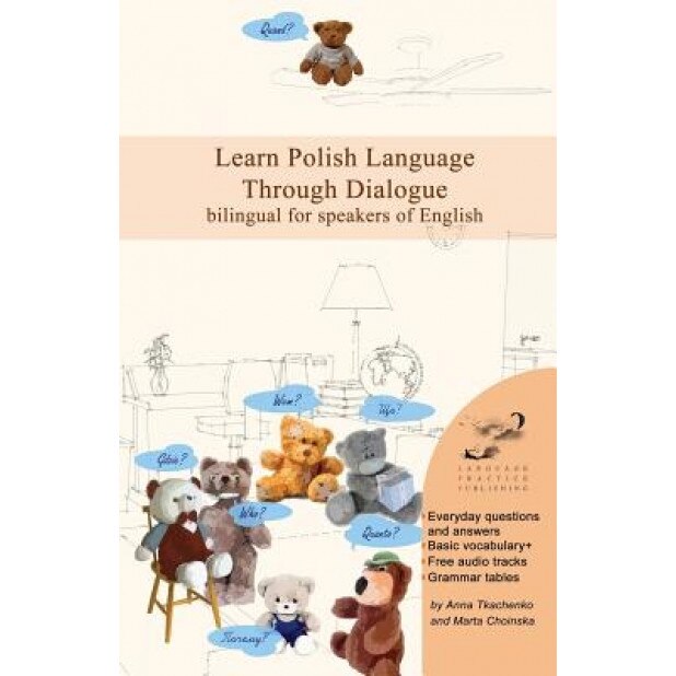 Learn Polish Language Through Dialogue: Bilingual for Speakers of English, Anna Tkachenko (Author)