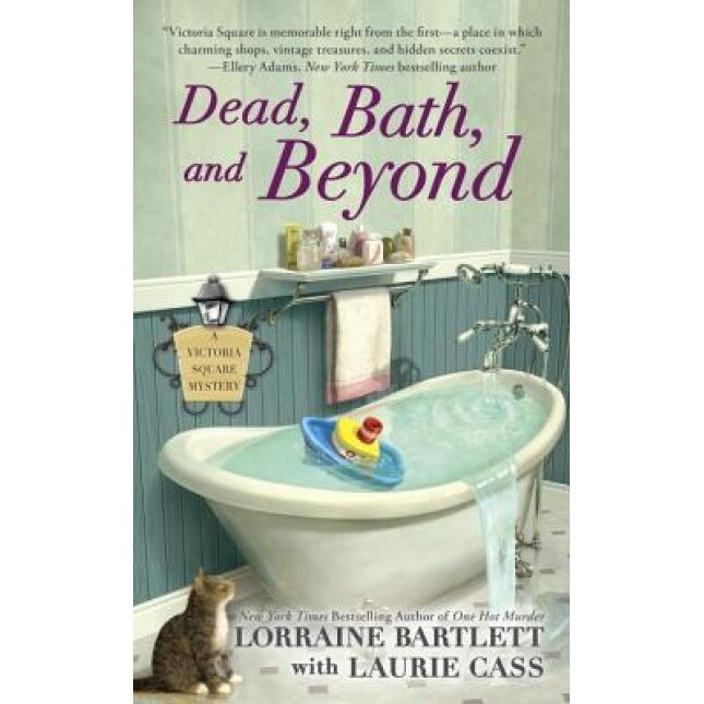 Dead, Bath, and Beyond, Lorraine Bartlett (Author)
