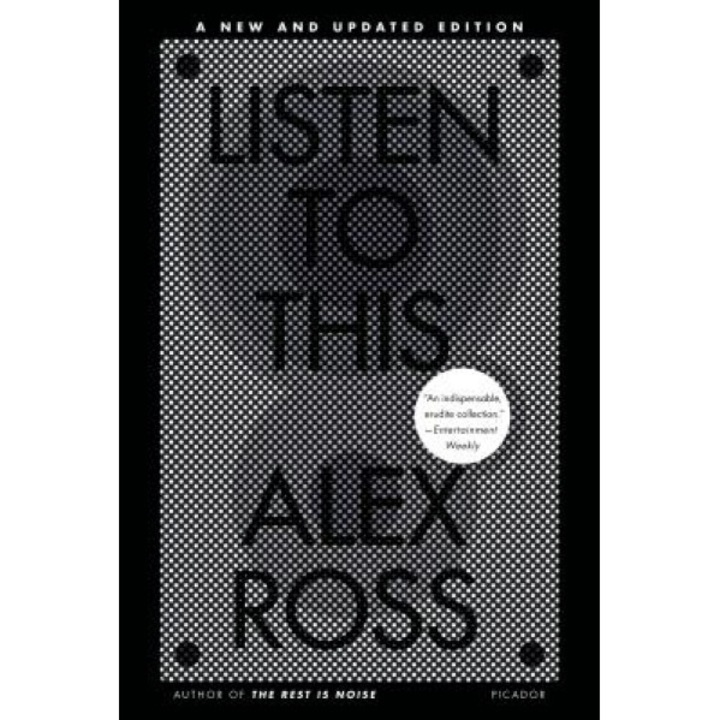 Listen to This, Alex Ross (Author)