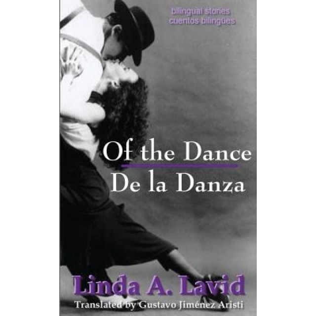 Of the Dance/de La Danza (English & Spanish Edition), Linda A. Lavid (Author)