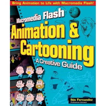 Macromedia Flash Animation & Cartooning: A Creative Guide, Ibis Fernandez (Author) Macromedia Flash Animation & Cartooning: A Creative Guide, Ibis Fernandez (Author)