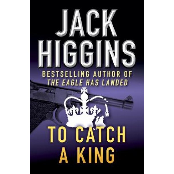 To Catch a King, Jack Higgins