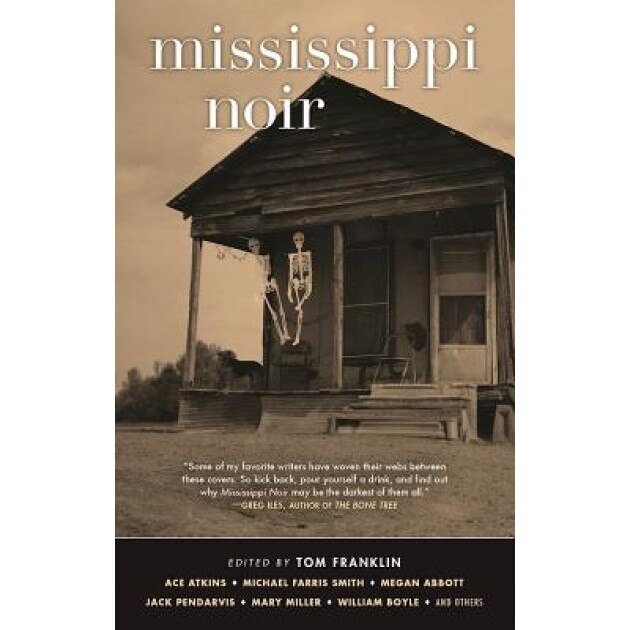 Mississippi Noir, Tom Franklin (Editor)