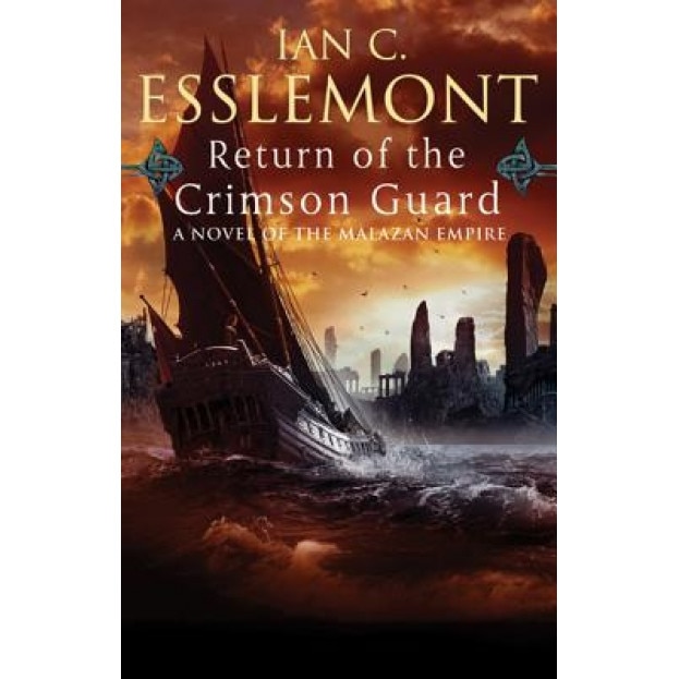 Return of the Crimson Guard, Ian C. Esslemont (Author)
