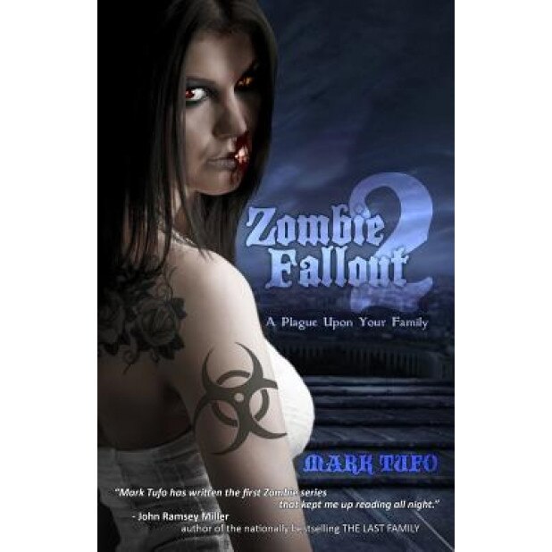 Zombie Fallout 2: A Plague Upon Your Family, Mark Tufo (Author)