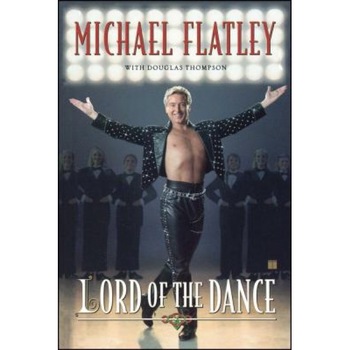 Lord of the Dance, Michael Flatley (Author) Lord of the Dance, Michael Flatley (Author)