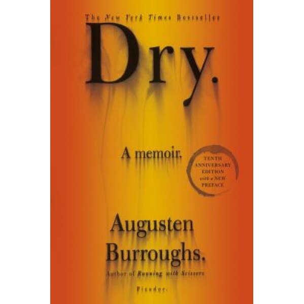 Dry, Augusten Burroughs (Author)