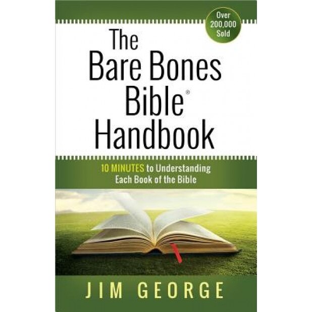 The Bare Bones Bible Handbook, Jim George (Author)