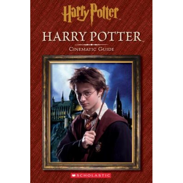 Harry Potter: Cinematic Guide: Harry Potter, Inc. Scholastic (Author)