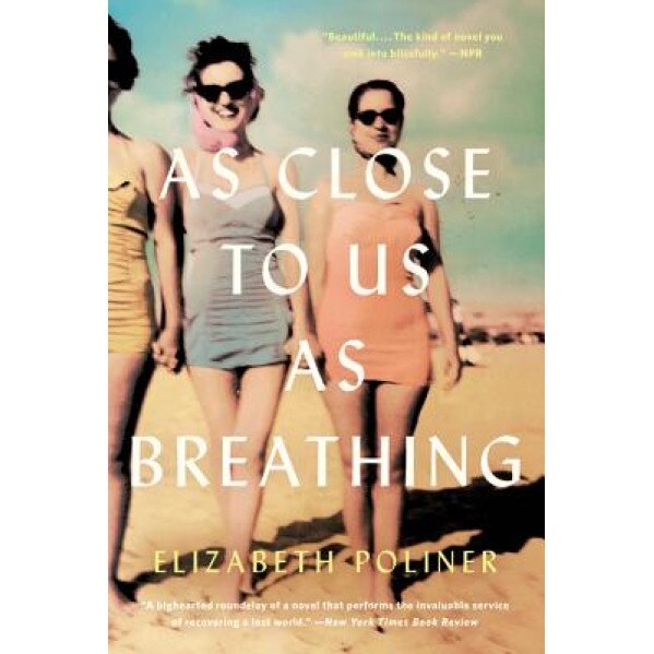 As Close to Us as Breathing, Elizabeth Poliner (Author)