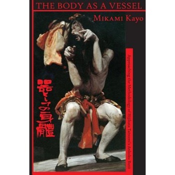 The Body as a Vessel, Kayo Mikami (Author) The Body as a Vessel, Kayo Mikami (Author)
