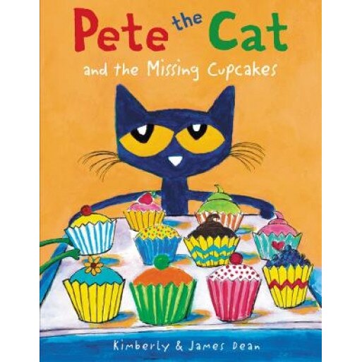 Pete the Cat and the Missing Cupcakes, James Dean (Author)