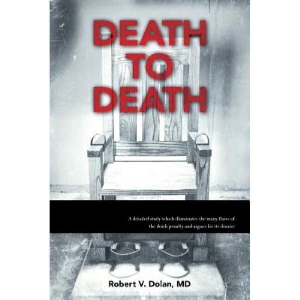 Death to Death, MD Robert V. Dolan (Author)