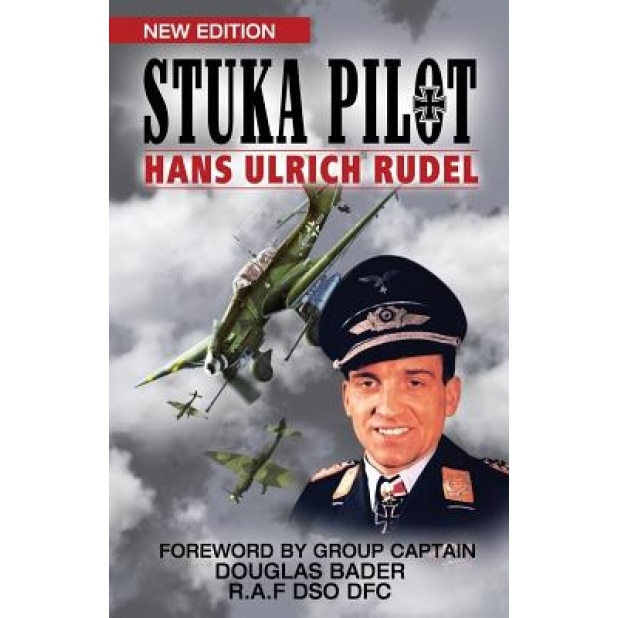 Stuka Pilot, Hans Ulrich Rudel (Author)