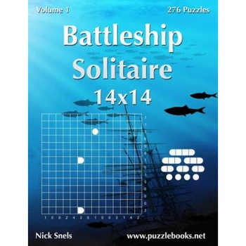 Battleship Solitaire 14x14 - Volume 1 - 276 Logic Puzzles, Nick Snels (Author) Battleship Solitaire 14x14 - Volume 1 - 276 Logic Puzzles, Nick Snels (Author)