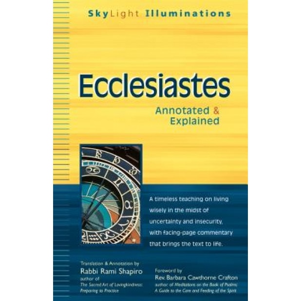 Ecclesiastes: Annotated & Explained,