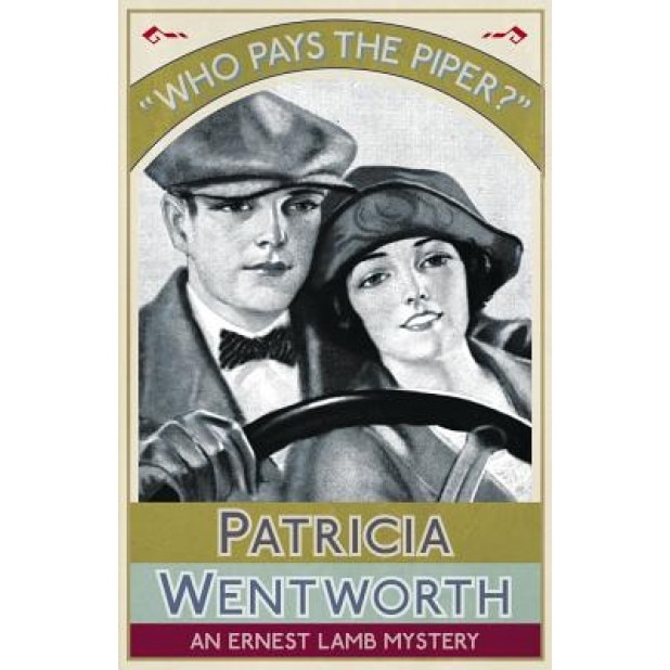 Who Pays the Piper?: An Ernest Lamb Mystery, Patricia Wentworth (Author)