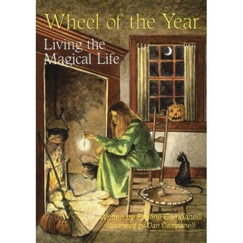 Wheel of the Year: Living the Magical Life - Pauline Campanelli Wheel of the Year: Living the Magical Life - Pauline Campanelli
