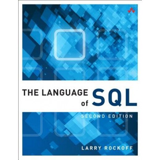 The Language of SQL - Larry Rockoff (Author)
