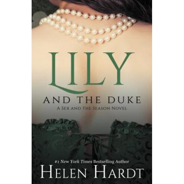 Lily and the Duke, Helen Hardt (Author)
