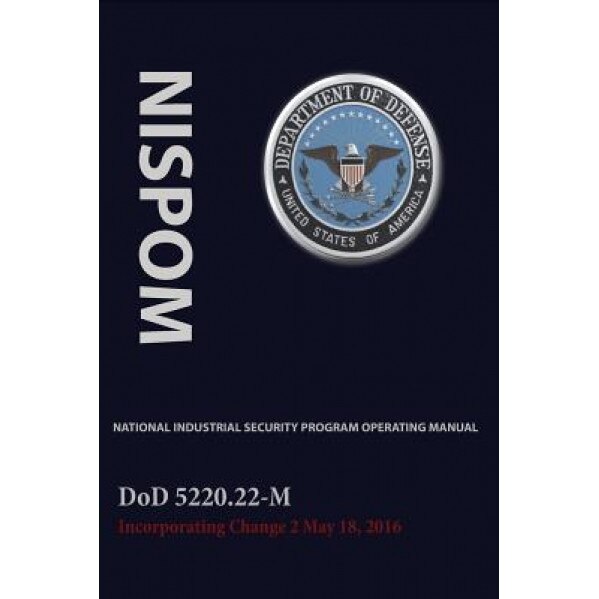National Industrial Security Program Operating Manual (Nispom), Jeffrey W. Bennett (Author)
