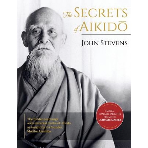 Secrets of Aikido, John Stevens (Author)