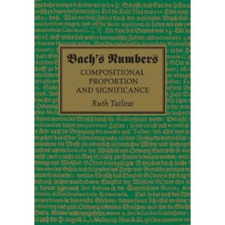 Bach's Numbers: Compositional Proportion and Significance, Ruth Tatlow (Author)
