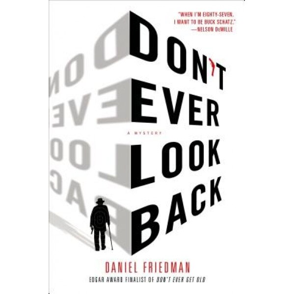 Don't Ever Look Back: A Mystery, Daniel Friedman (Author)