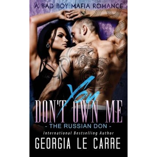 You Don't Own Me: The Russian Don, Georgia Le Carre (Author)
