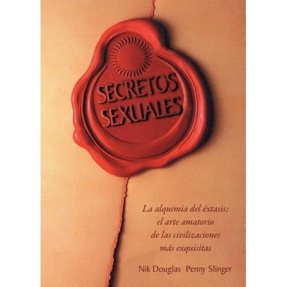 Secretos Sexuales: La Alquimia del Extasis = Sexual Secrets, Nik Douglas (Author)