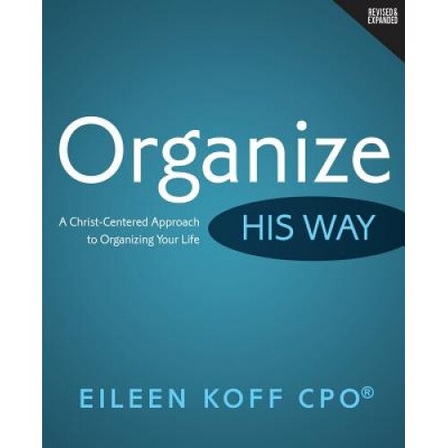 Organize...His Way, Eileen Koff (Author)