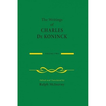The Writings of Charles de Koninck: Volume 2, Charles De Koninck (Author) The Writings of Charles de Koninck: Volume 2, Charles De Koninck (Author)